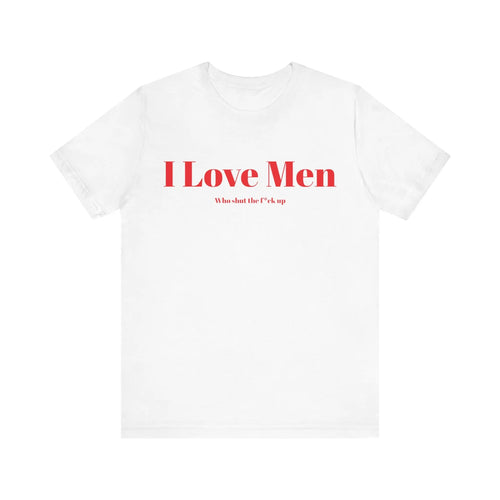 I Love Men Front Print Printify