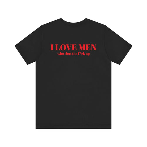 I Love Men Urbanteezstudio Shirt - UrbanTeez