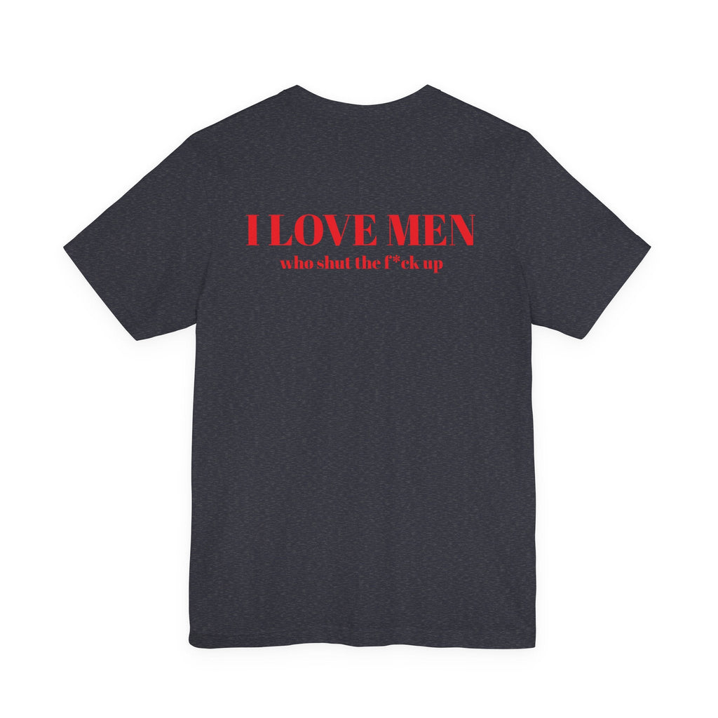 I Love Men Urbanteezstudio Shirt - UrbanTeez