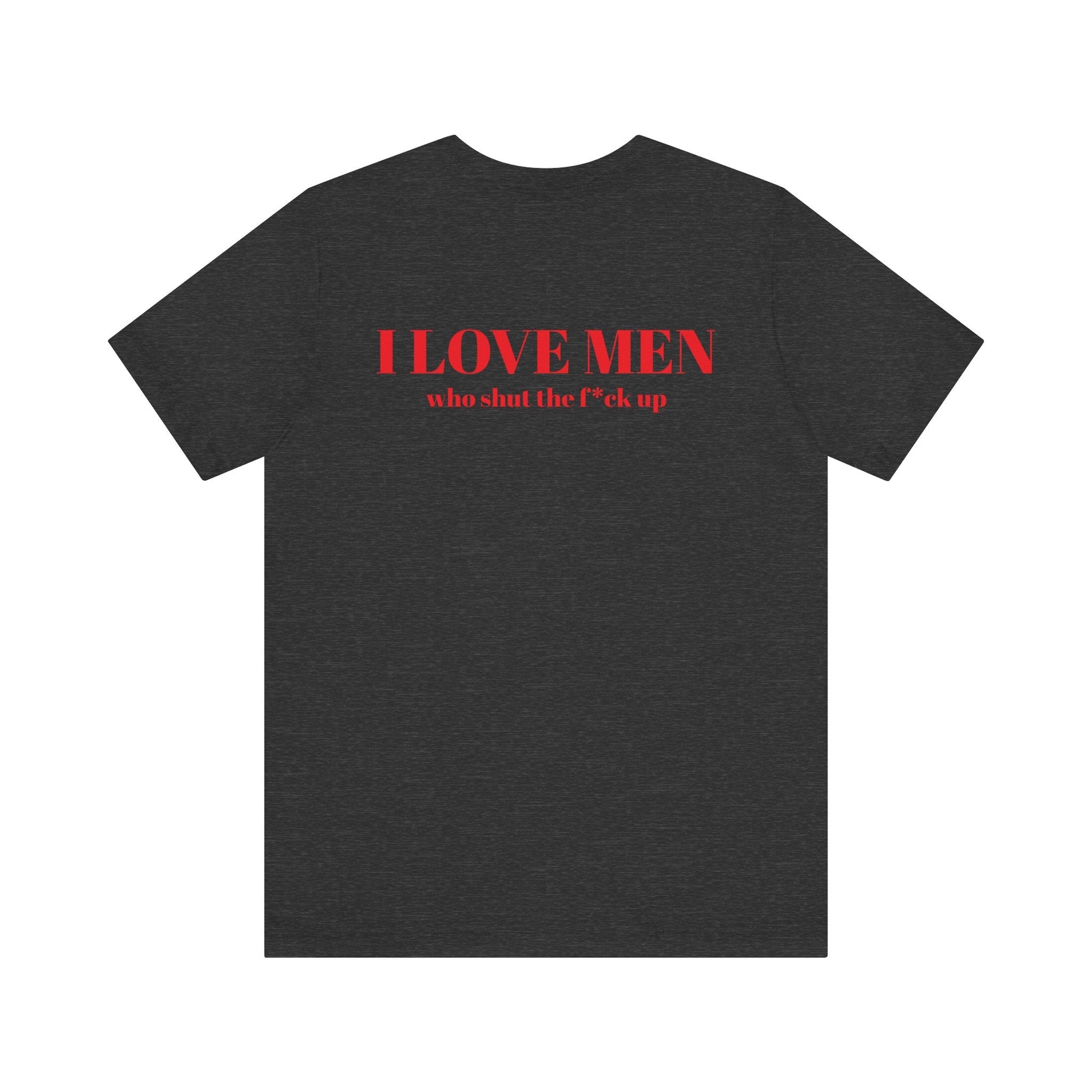 I Love Men Urbanteezstudio Shirt - UrbanTeez