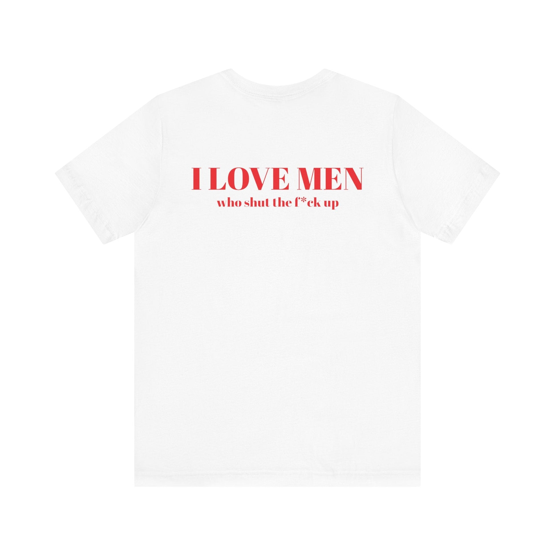 I Love Men Urbanteezstudio Shirt - UrbanTeez