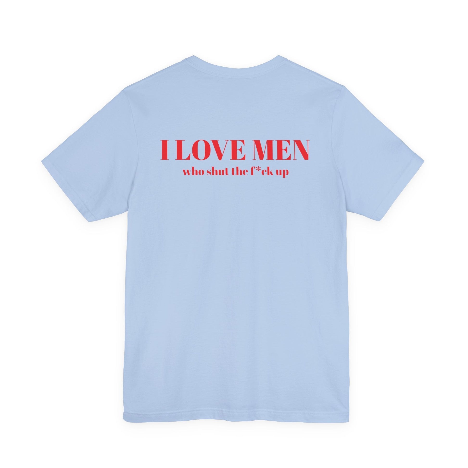 I Love Men Urbanteezstudio Shirt - UrbanTeez
