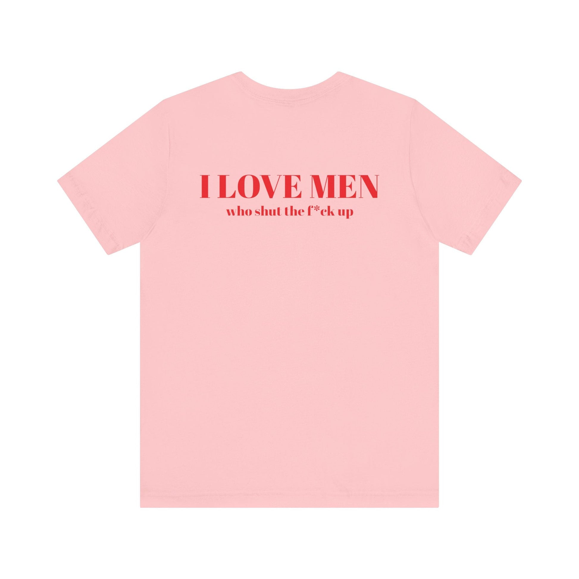 I Love Men Urbanteezstudio Shirt - UrbanTeez
