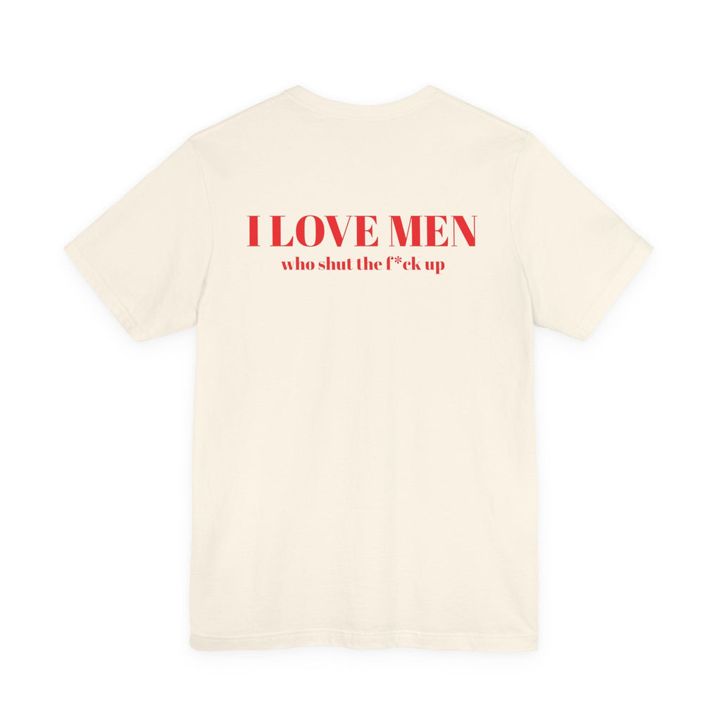 I Love Men Urbanteezstudio Shirt - UrbanTeez