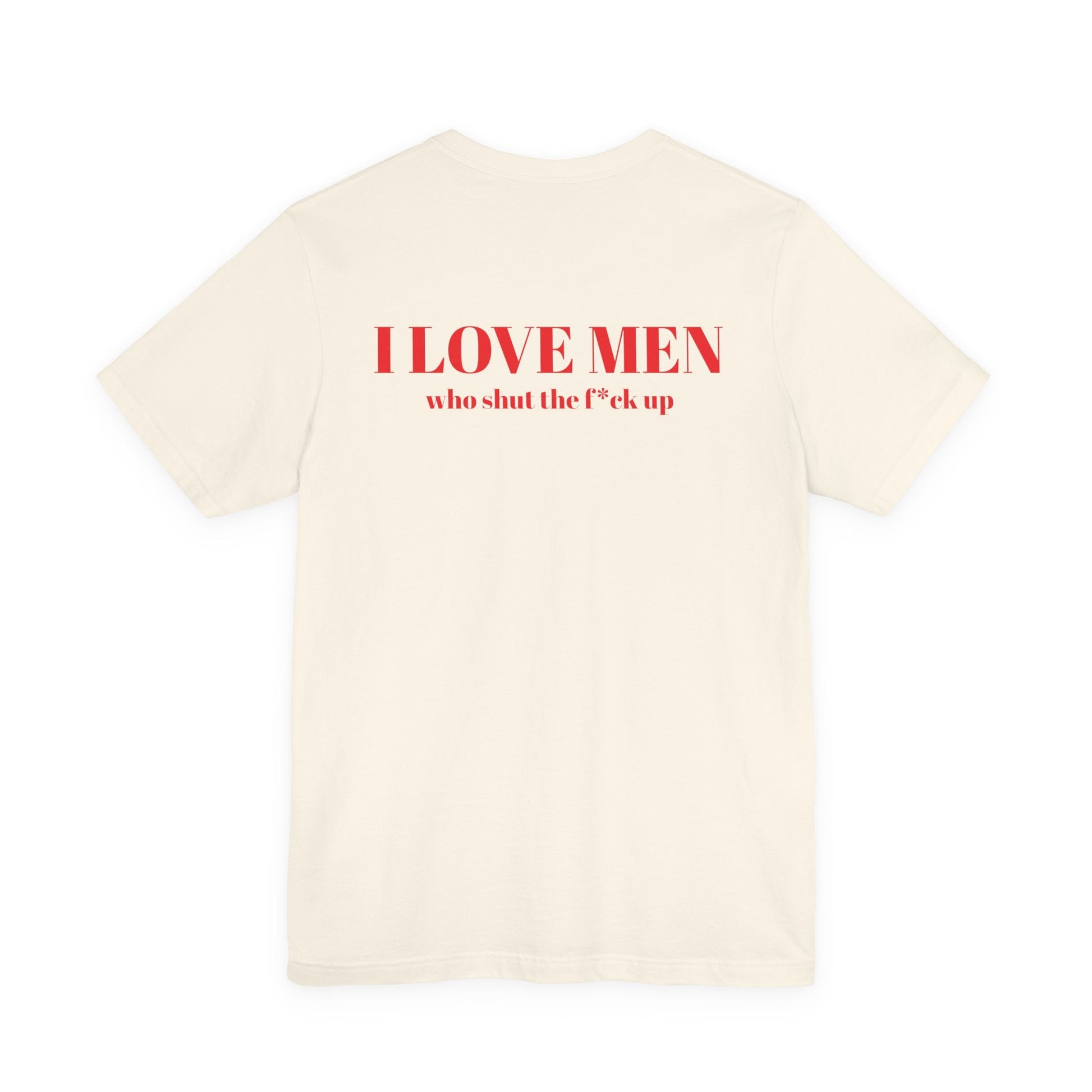 I Love Men Urbanteezstudio Shirt - UrbanTeez