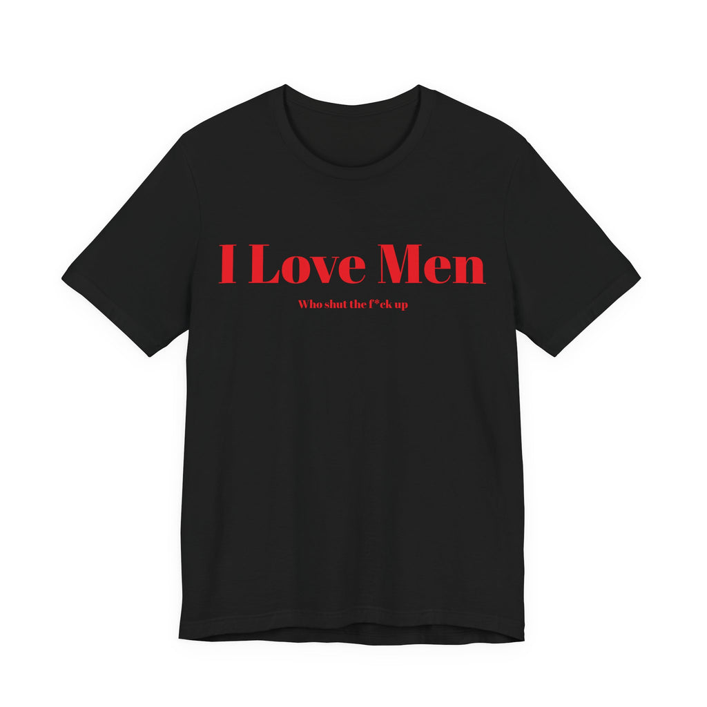 I Love Men Front Print