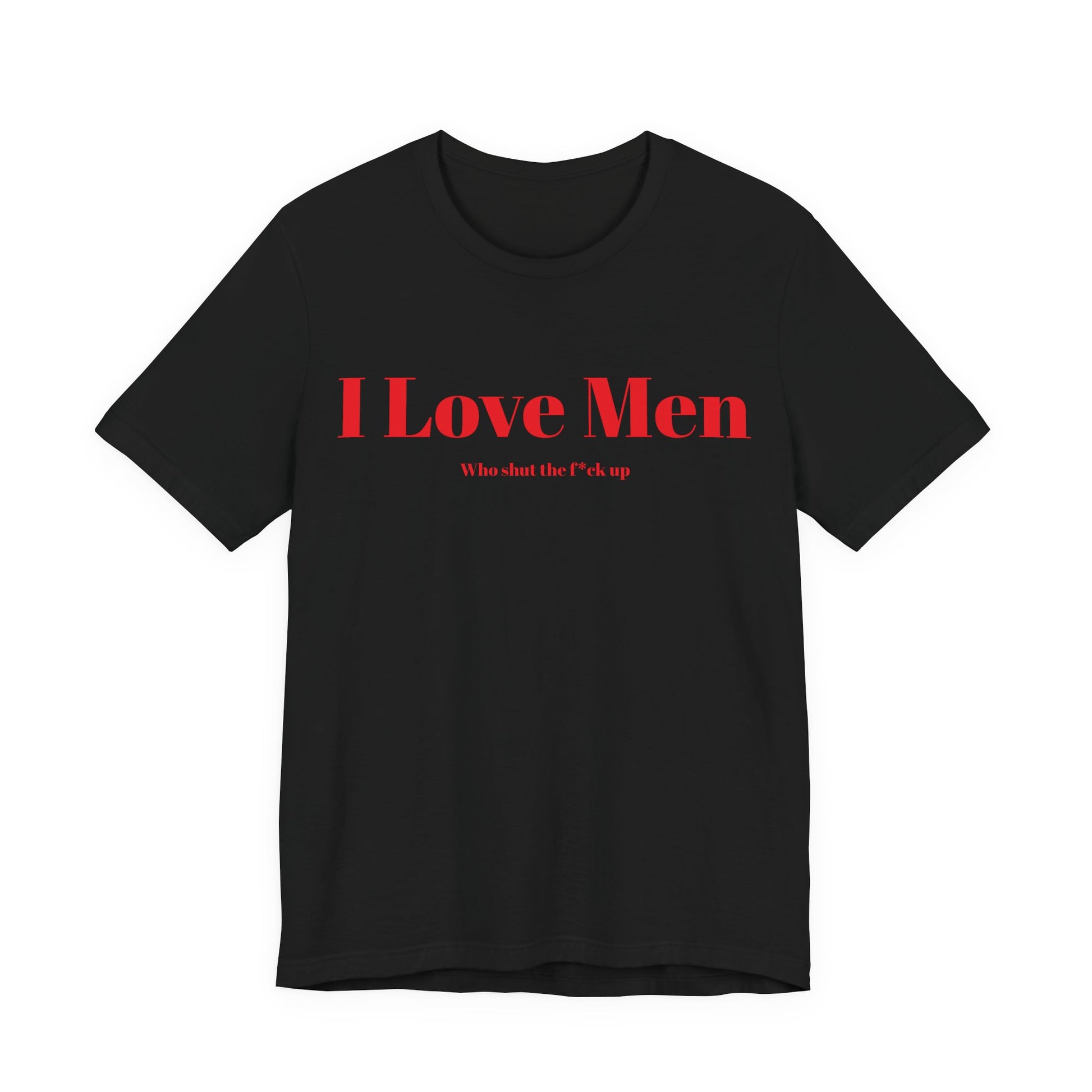 I Love Men Front Print