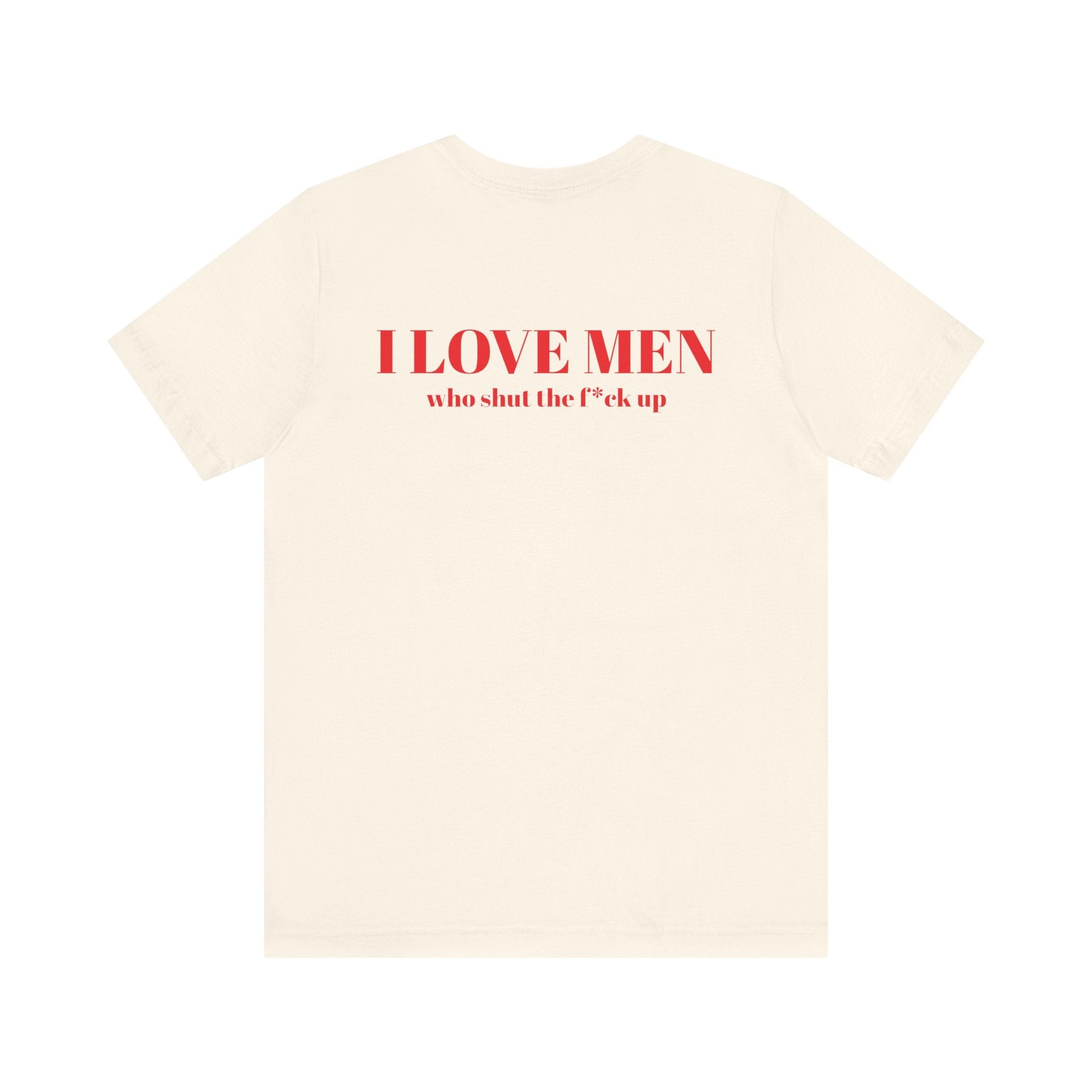 I Love Men Urbanteezstudio Shirt - UrbanTeez