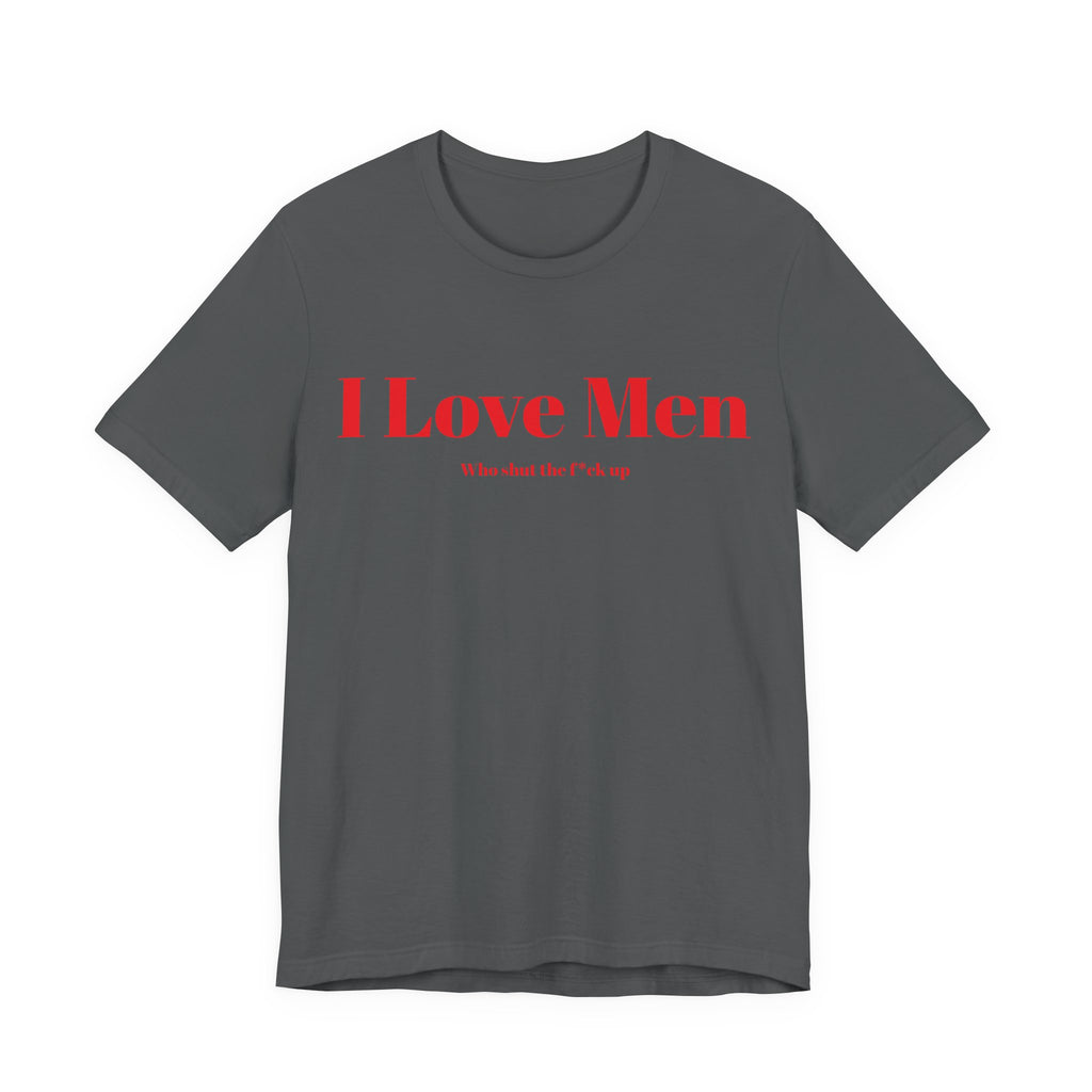 I Love Men Front Print