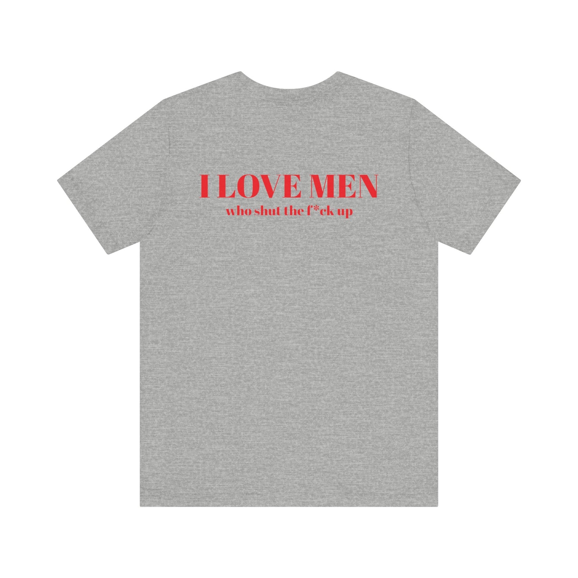 I Love Men Urbanteezstudio Shirt - UrbanTeez