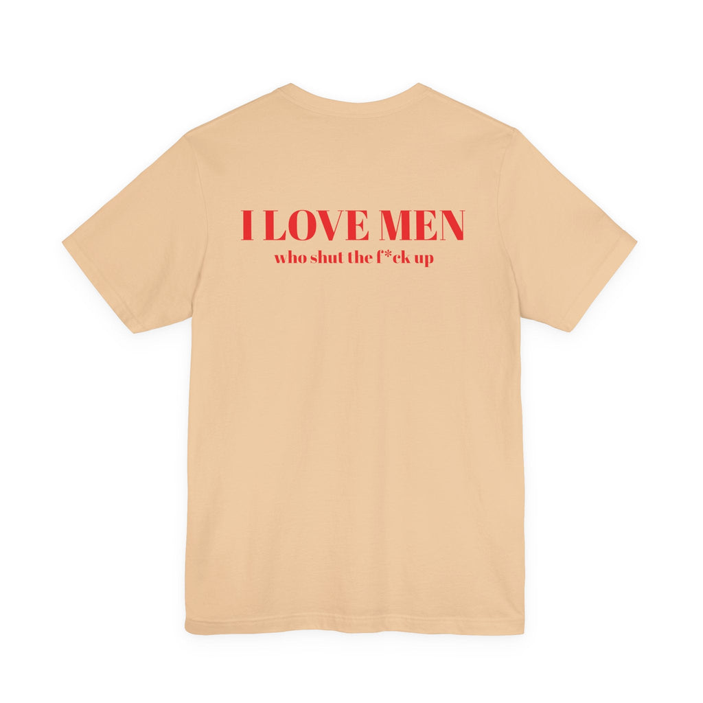I Love Men Urbanteezstudio Shirt - UrbanTeez