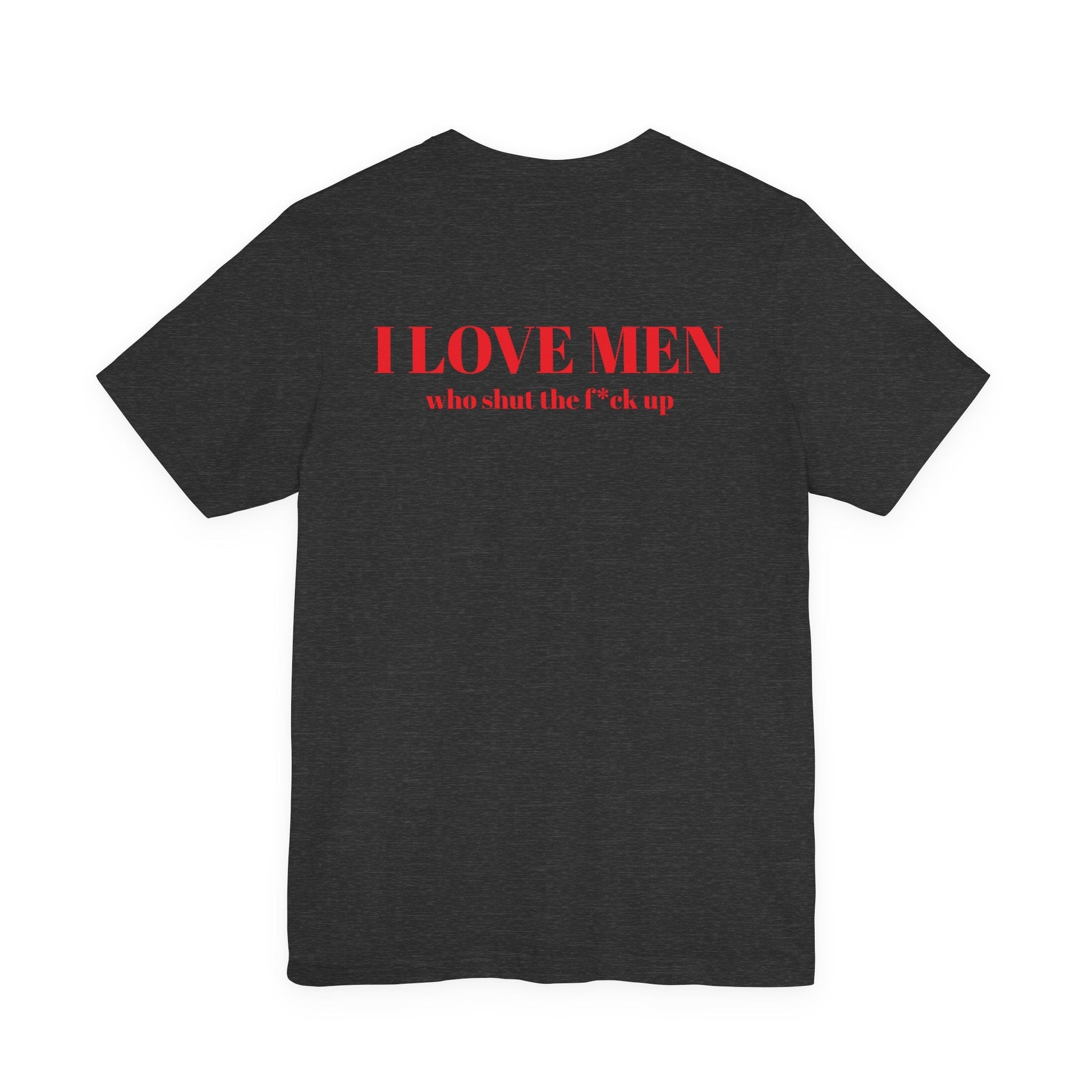 I Love Men Urbanteezstudio Shirt - UrbanTeez