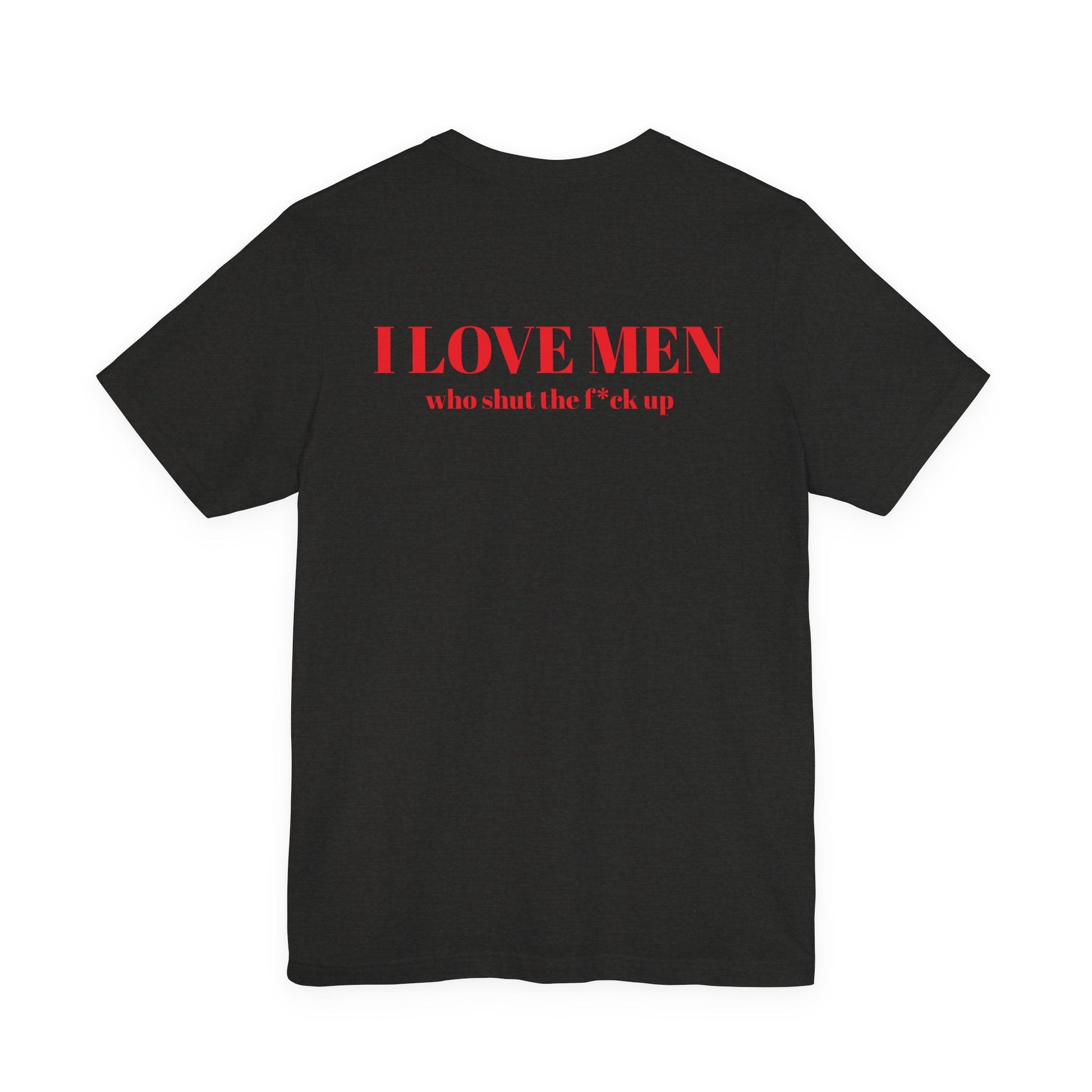 I Love Men Urbanteezstudio Shirt - UrbanTeez