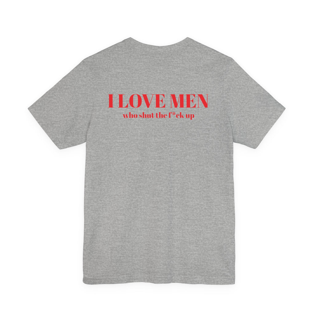 I Love Men Urbanteezstudio Shirt - UrbanTeez