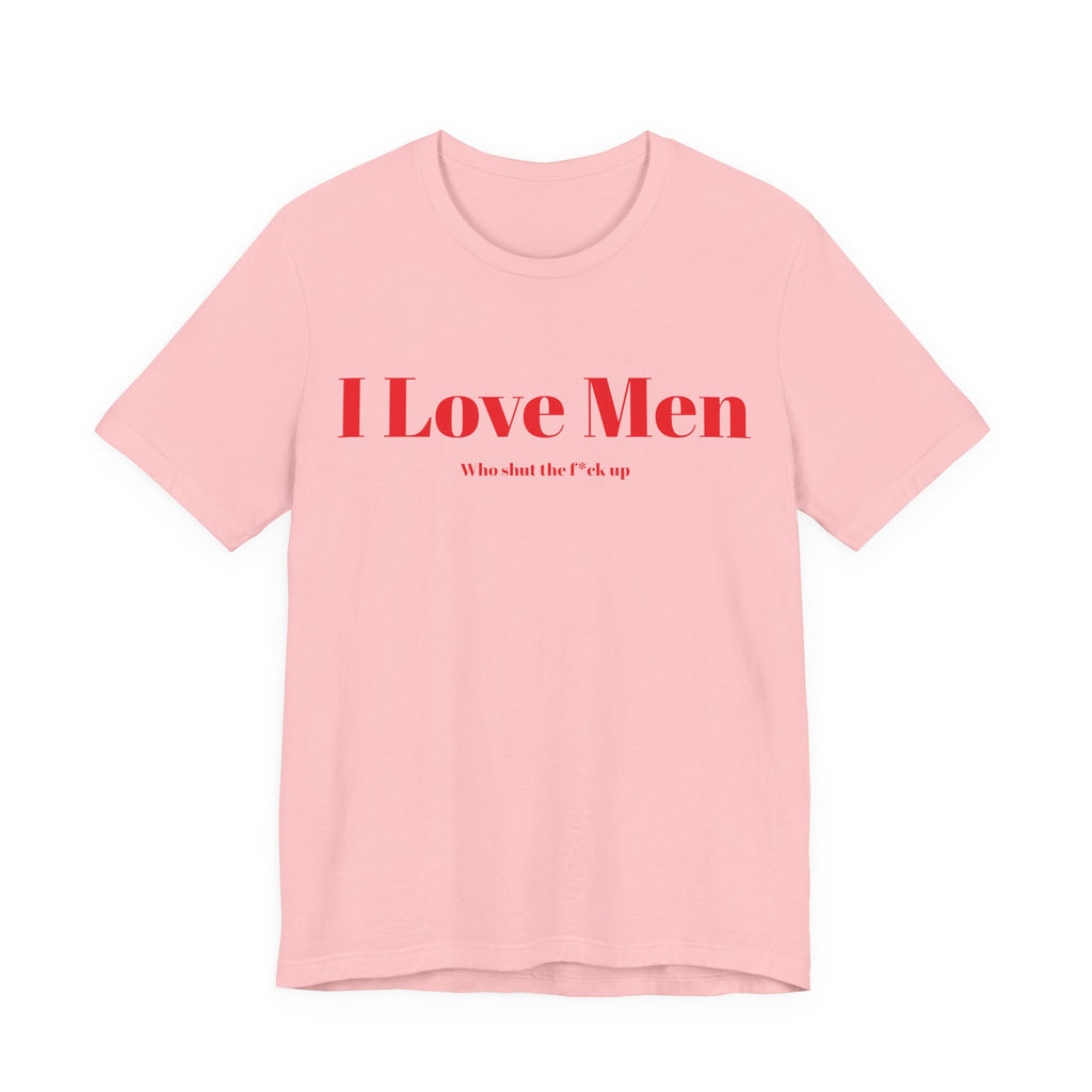 I Love Men Front Print