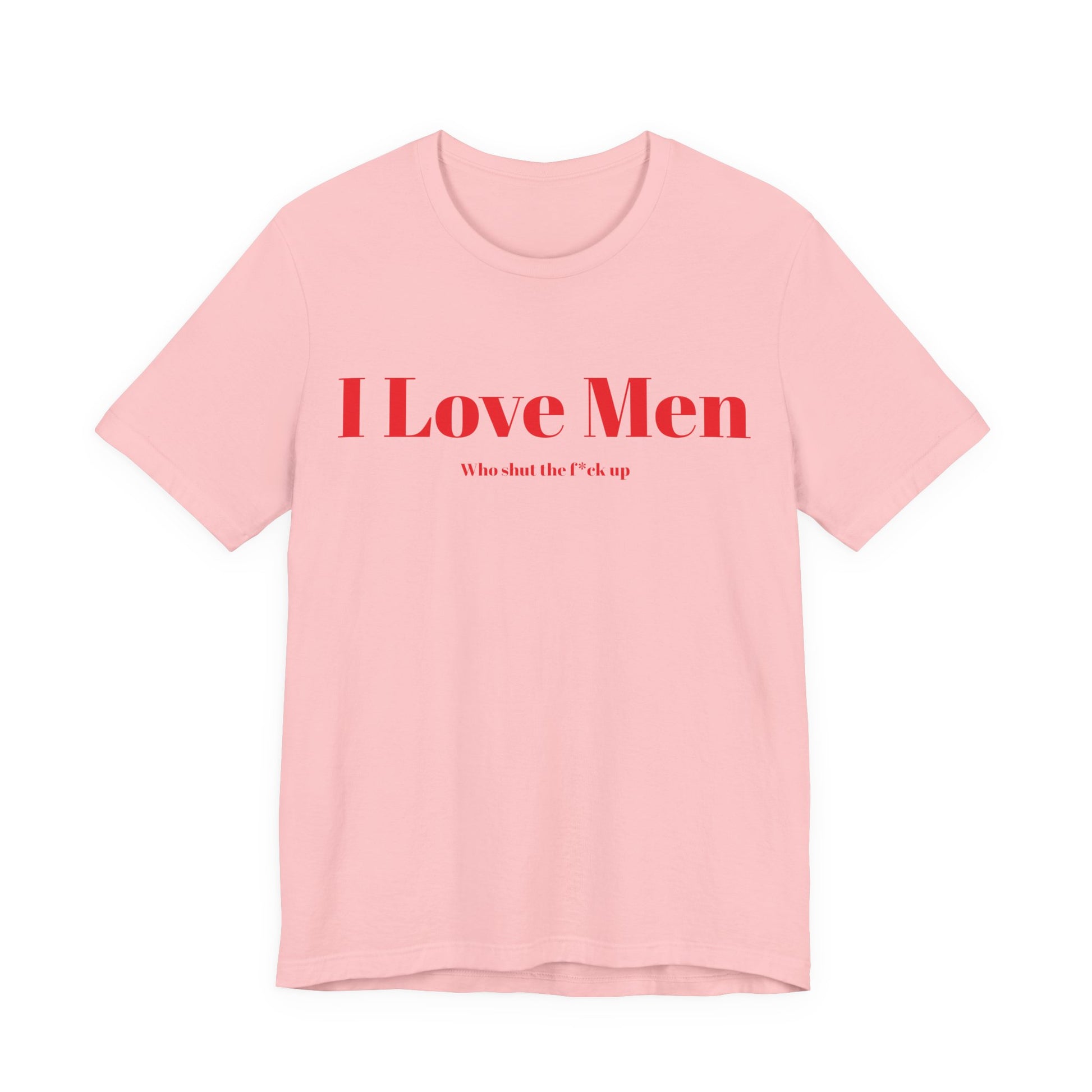 I Love Men Front Print