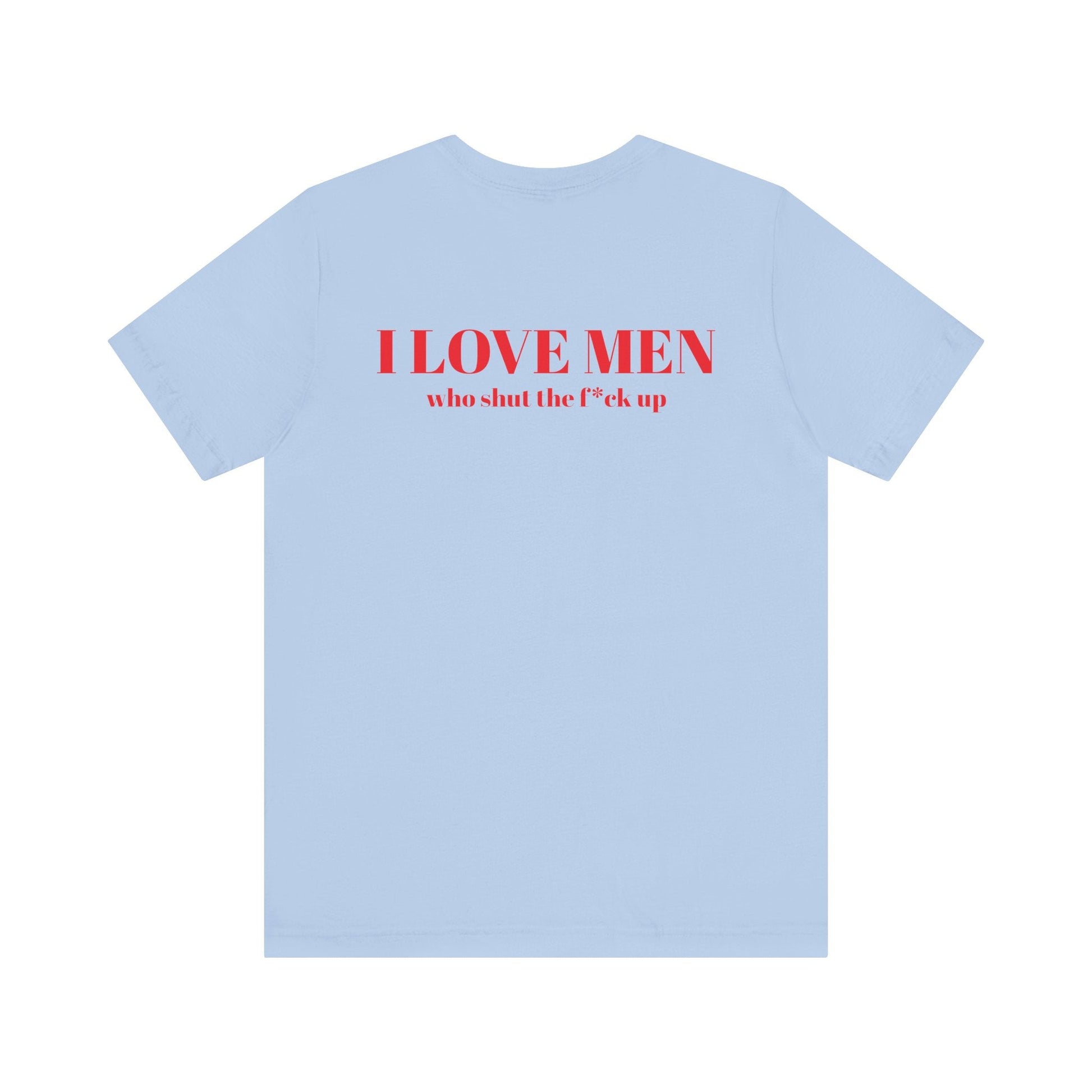 I Love Men Urbanteezstudio Shirt - UrbanTeez