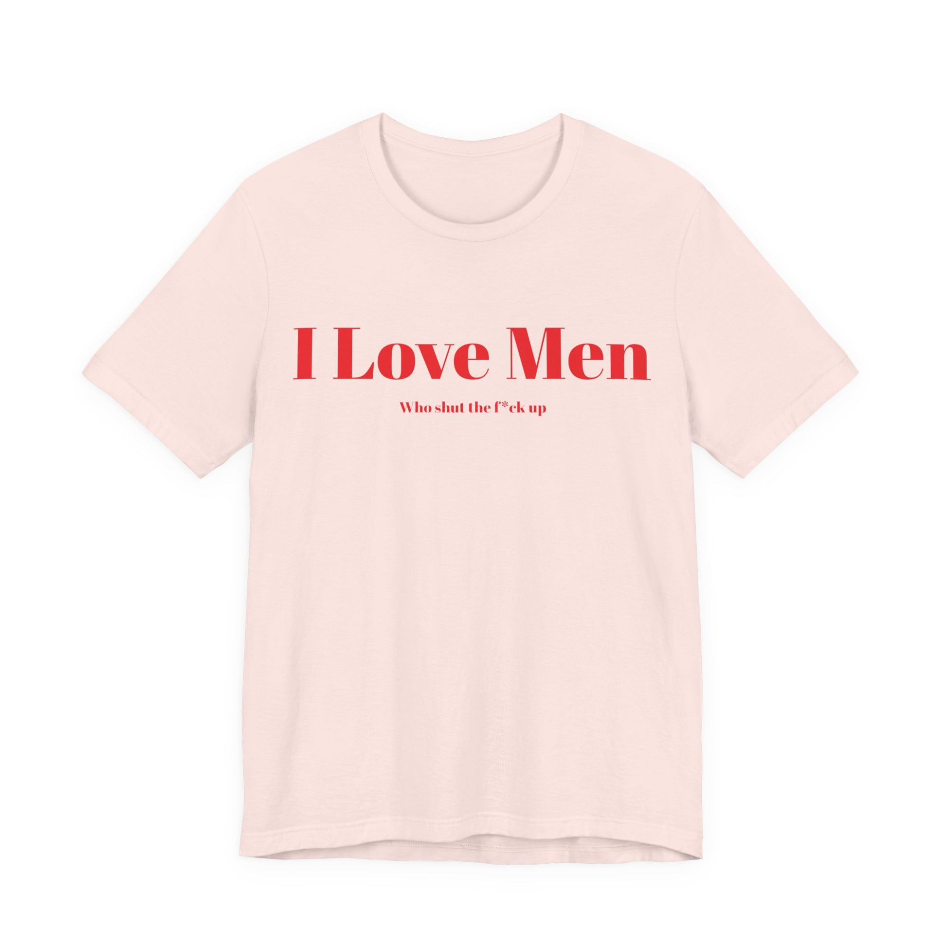 I Love Men Front Print