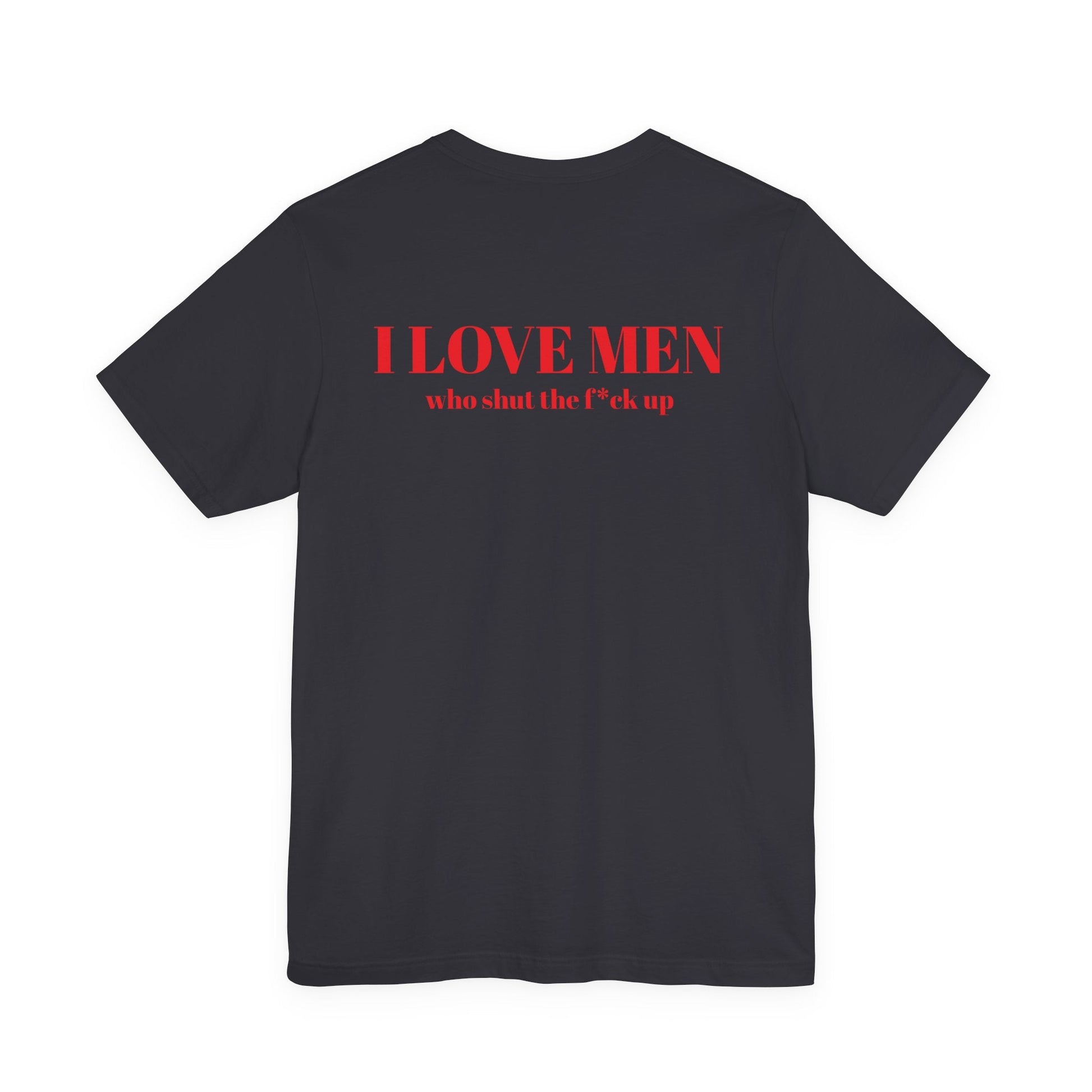 I Love Men Urbanteezstudio Shirt - UrbanTeez