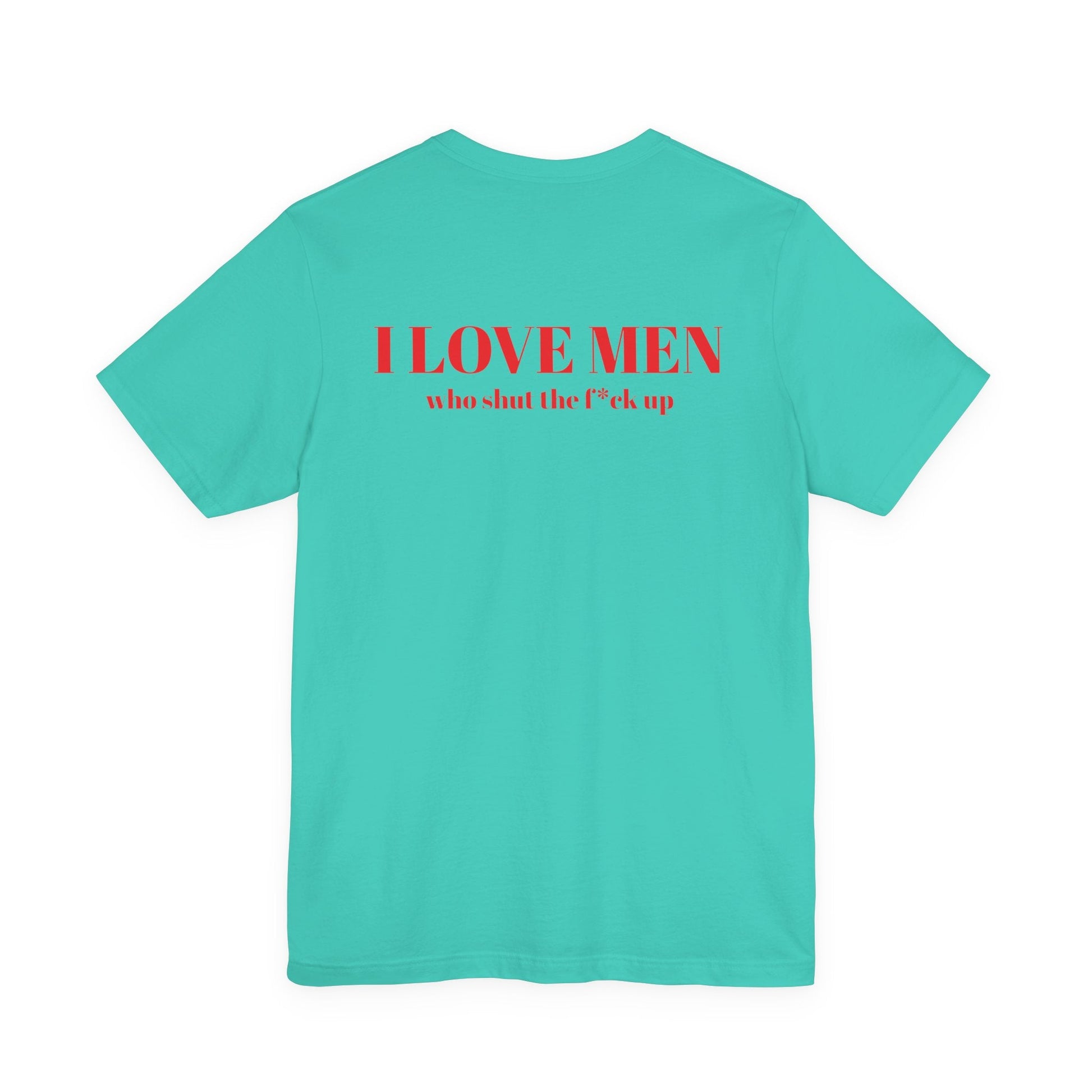 I Love Men Urbanteezstudio Shirt - UrbanTeez