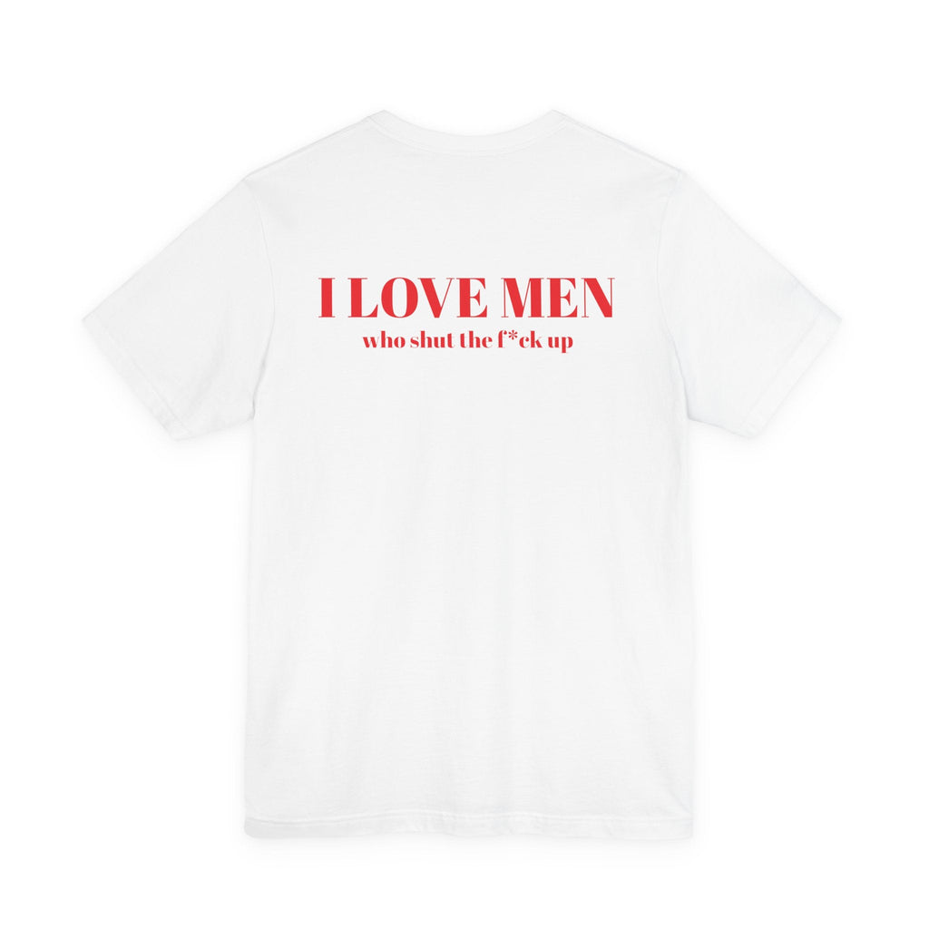 I Love Men Urbanteezstudio Shirt - UrbanTeez