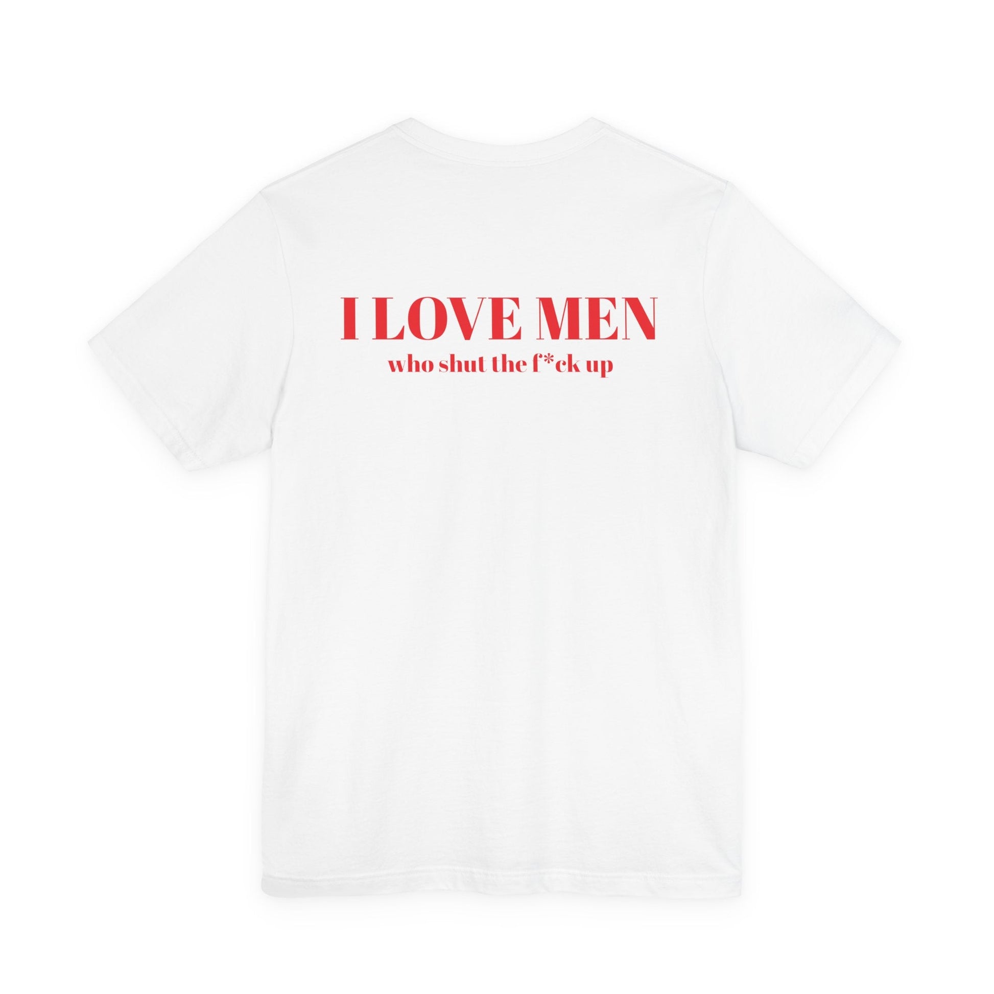 I Love Men Urbanteezstudio Shirt - UrbanTeez