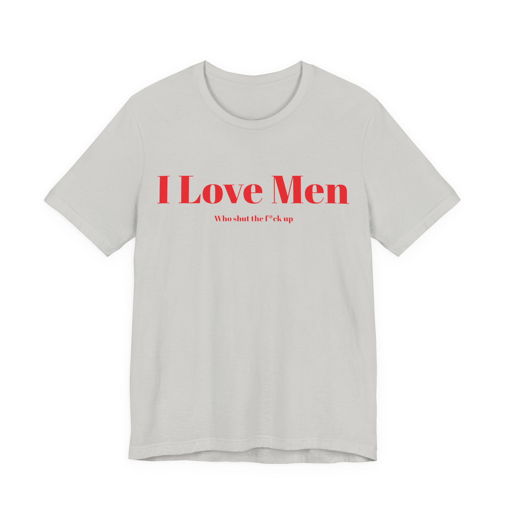 I Love Men Front Print