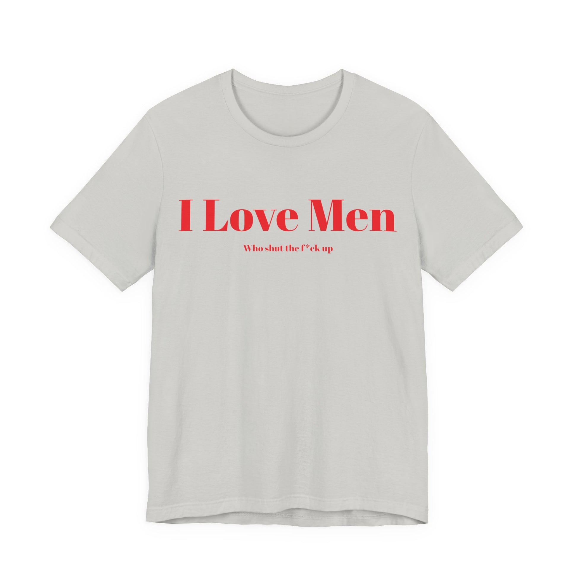 I Love Men Front Print