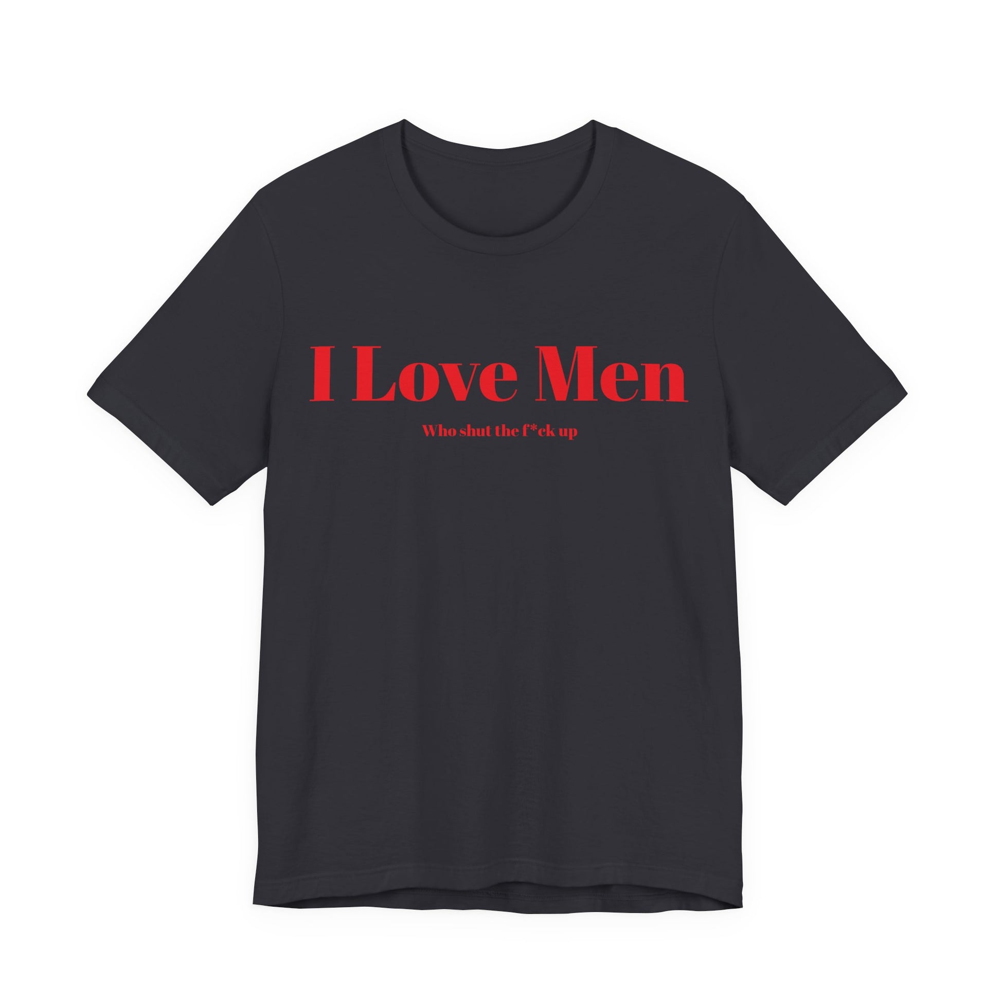 I Love Men Front Print